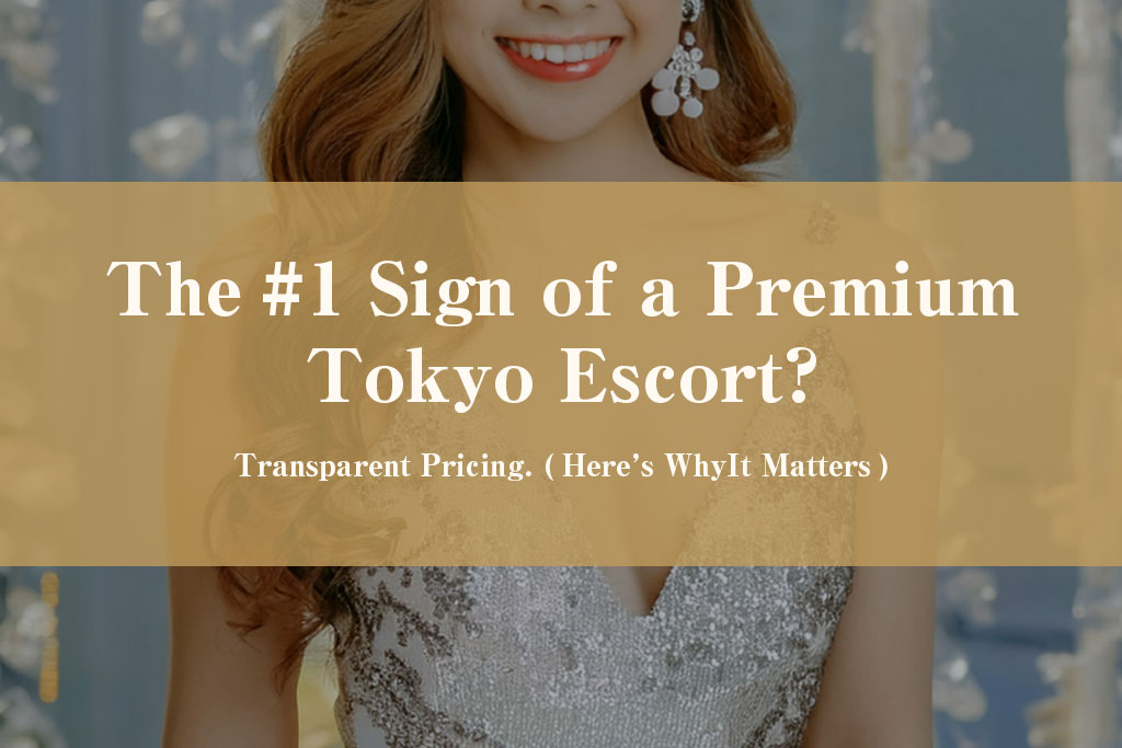 The ♯1 Sign of a Premium Tokyo Escort?