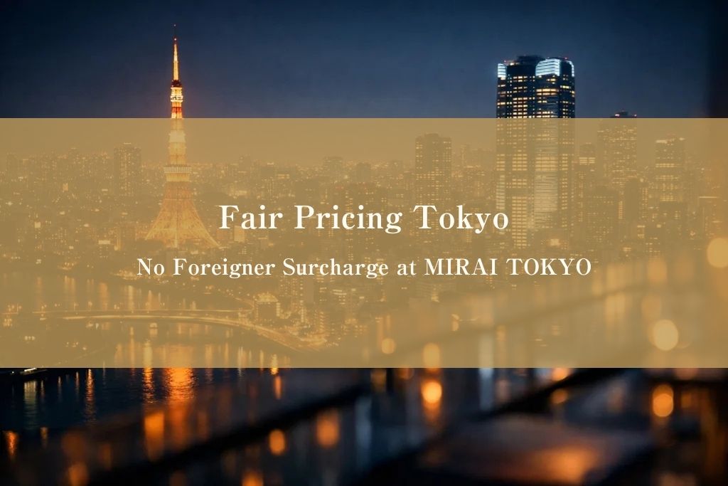 Tokyo Tower night skyline representing fair pricing in Tokyo with no foreigner surcharge at MIRAI TOKYO